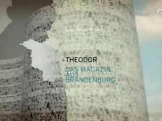 Theodor - 08.06.2008 - RBB - Ausschnitt aus dem touristischen Land und Leute Regionalmagazin